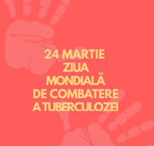 24 martie – Ziua Mondială de Combatere a Tuberculozei